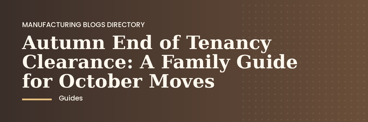 Family organising autumn end of tenancy clearance in the UK