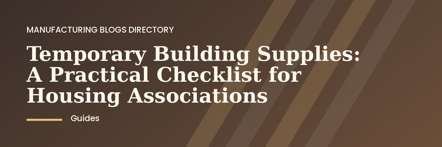 Temporary building site setup for housing association checklist